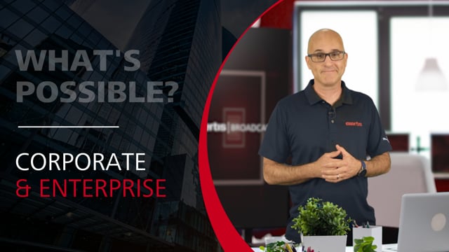 What’s Possible: Corporate & Enterprise