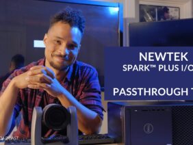 NewTek Spark Plus 4K – Passthrough Testing