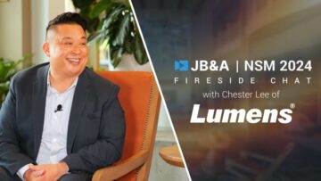JB&A NSM ’24 Fireside Chat w/ Chester Lee of Lumens