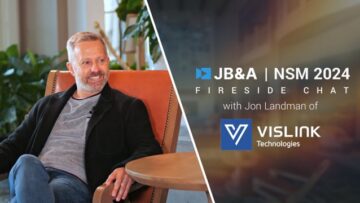 JB&A NSM ’24 Fireside Chat w/ Jon Landman of Vislink