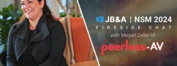 JB&A NSM ’24 Fireside Chat w/ Megan Zeller of Peerless AV