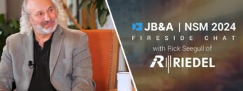 JB&A NSM ’24 Fireside Chat w/ Rick Seegull of Riedel