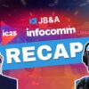 The JB&A InfoComm 2025 Recap: NDI HDCP, Geffen’s 17 New Products, Matrox Open Standards, and MORE!