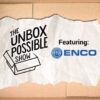 The Unbox Possible Show Vendor Showcase – ENCO