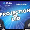 INFiLED on Projection vs. LED | NSM 2026