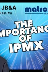 Matrox and the Importance of IPMX | NSM 2026